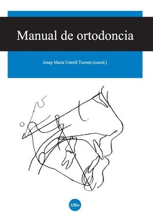 MANUAL DE ORTODONCIA | 9788447534975 | USTRELL TORRENT, JOSEP MARIA
