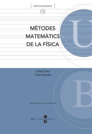 MÈTODES MATEMÀTICS DE LA FÍSICA | 9788489829879 | DÍAZ GUILERA, ALBERT / SALUEÑA PÉREZ, CLARA