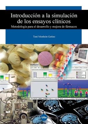 INTRODUCCIÓN A LA SIMULACIÓN DE LOS ENSAYOS CLÍNICOS | 9788447531813 | MONLEON GETINO, ANTONIO