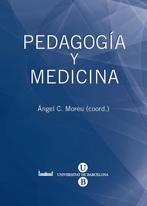 PEDAGOGÍA Y MEDICINA | 9788447533701 | MOREU CALVO, ÀNGEL C.
