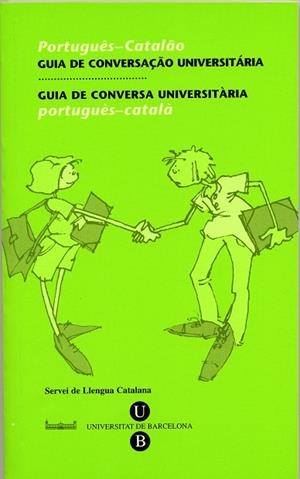 GUIA DE CONVERSA UNIVERSITÀRIA. PORTUGUÉS-CATALÀ | 9788447528257 | SERVEIS LINGÜÍSTICS DE LA UNIVERSITAT DE BARCELONA