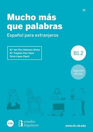 MUCHO MÁS QUE PALABRAS | 9788491681199 | BALLESTER BIELSA, Mª PILAR / DÍAZ TAPIA, Mª ÁNGELES / LÓPEZ RIPOLL, SILVIA