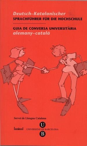 GUIA DE CONVERSA UNIVERSITÀRIA. ALEMANY-CATALÀ | 9788447530151 | SERVEIS LINGÜÍSTICS DE LA UNIVERSITAT DE BARCELONA