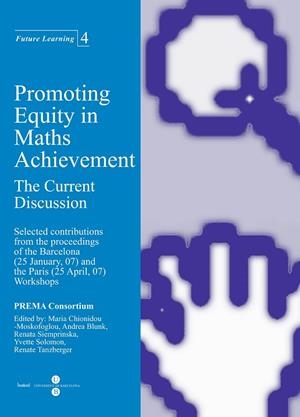 PROMOTING EQUITY IN MATHS ACHIEVEMENT. THE CURRENT DISCUSSION | 9788447532254 | CHIONIDOU-MOSKOFOGLOU, MARIA / BLUNK, ANDREA / SIEMPRINSKA, RENATA / SOLOMON, YVETTE / TANZBERGER, R