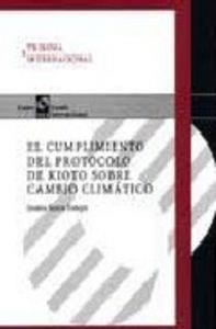 CUMPLIMIENTO DEL PROTOCOLO DE KIOTO SOBRE CAMBIO CLIMÁTICO | 9788447527519 | SAURA ESTAPÀ, JAUME