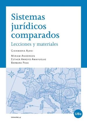 SISTEMAS JURÍDICOS COMPARADOS: LECCIONES Y MATERIALES | 9788447534753 | ANDERSON, MIRIAM / AJANI, GIANMARIA / PASA, BARBARA / ARROYO I AMAYUELAS, ESTHER