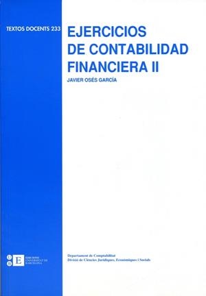 EJERCICIOS DE CONTABILIDAD FINANCIERA II | 9788483382691 | OSÉS GARCÍA, XAVIER