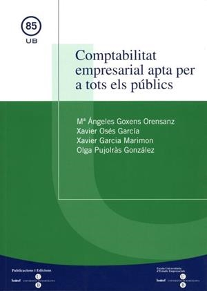 COMPTABILITAT EMPRESARIAL APTA PER A TOTS ELS PÚBLICS | 9788447528844 | OSÉS GARCÍA, XAVIER / GOXENS ORENSANZ, MA ÀNGELS / GARCIA MARIMON, XAVIER / PUJOLRÀS GONZÁLEZ, OLGA