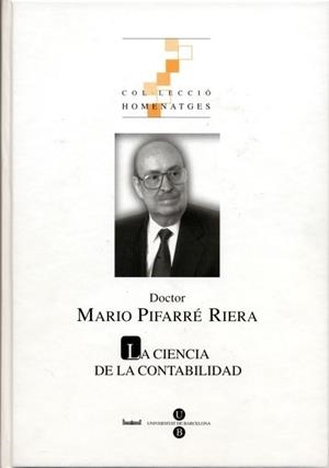 DOCTOR MARIO PIFARRÉ RIERA: LA CIENCIA DE LA CONTABILIDAD | 9788447529223 | ROCAFORT NICOLAU, ALFRED