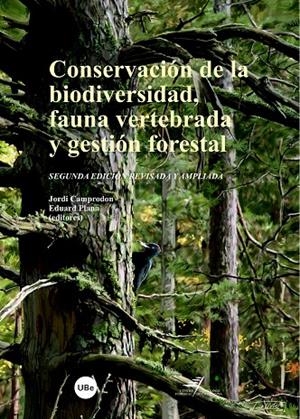 CONSERVACIÓN DE LA BIODIVERSIDAD, FAUNA VERTEBRADA Y GESTIÓN FORESTAL | 9788447531653 | CAMPRODÓN I SUBIRACHS, JORDI / PLANA BACHS, EDUARD