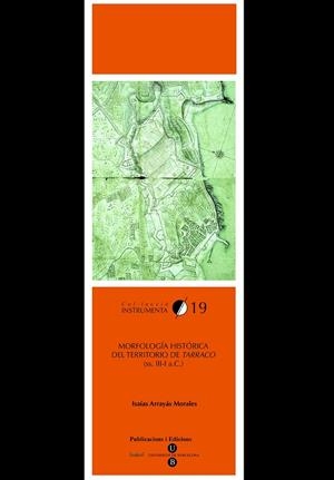 MORFOLOGÍA HISTÓRICA DEL TERRITORIO DE TARRACO (SS.III-I A.C.) | 9788447530076 | ARRAYÁS MORALES, ISAÍAS