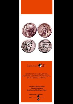 REPÚBLICAS Y CIUDADANOS: MODELOS DE PARTICIPACIÓN CÍVICA EN EL MUNDO ANTIGUO | 9788447530939 | MARCO SIMÓN, FRANCISCO / REMESAL RODRÍGUEZ, JOSÉ