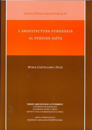 ARQUITECTURA FUNERÀRIA AL PERÍODE SAÏTA, L' | 9788447532421 | CASTELLANO SOLÉ, NÚRIA
