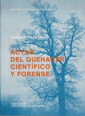 ACTAS DEL QUEHACER CIENTÍFICO Y FORENSE | 9788474881592 | RAMOS MÉNDEZ, FRANCISCO
