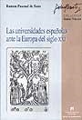 UNIVERSIDADES ESPAÑOLAS ANTE LA EUROPA DEL SIGLO XXI, LAS | 9788449019319 | PASCUAL DE SANS, RAMON