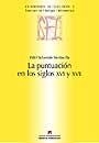 PUNTUACIÓN EN LOS SIGLOS XVI Y XVII, LA | 9788449022807 | SEBASTIÁN MEDIAVILLA, FIDEL