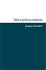 SOBRE POLÍTICAS ESTÉTICAS | 9788449024108 | RANCIÉRE, JACQUES