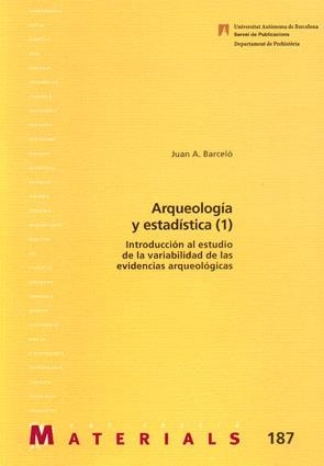 ARQUEOLOGÍA Y ESTADISTICA (I) | 9788449024948 | BARCELÓ, JOAN A.