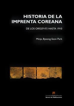 HISTORIA DE LA IMPRENTA COREANA | 9788449024788 | MINJE, BYEONG-SEON PARK