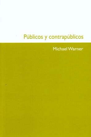PÚBLICOS Y CONTRAPÚBLICOS | 9788449025372 | WARMER, MICHAEL