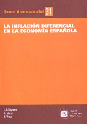 INFLACIÓN DIFERENCIAL EN LA ECONOMÍA ESPAÑOLA, LA | 9788493532420 | RAYMOND, J. L.