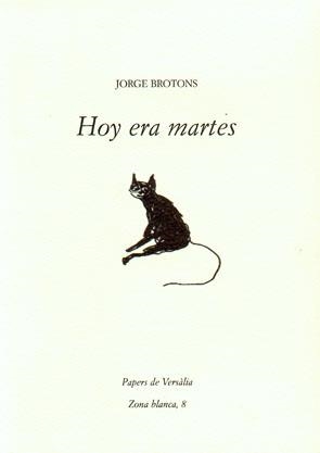 HOY ERA MARTES | 9788461222094 | BROTONS, JORGE