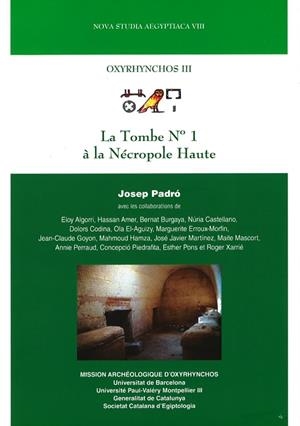 OXYRHYNCHOS III. LA TOMBE Nº 1 À LA NÉCROPOLE HAUTE | 9788447538423 | JOSEP PADRÓ PARCERISA