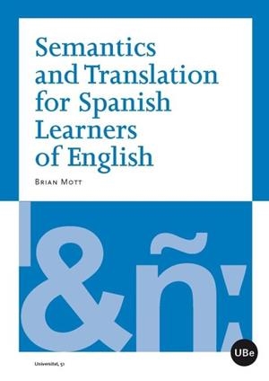 SEMANTICS AND TRANSLATION FOR SPANISH LEARNERS OF ENGLISH | 9788447535484 | MOTT, BRIAN LEONARD