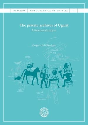 THE PRIVATE ARCHIVES OF UGARIT | 9788491681946 | DEL OLMO LETE, GREGORIO