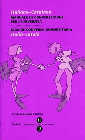 GUIA DE CONVERSA UNIVERSITÀRIA. ITALIÀ-CATALÀ | 9788447530144 | SERVEIS LINGÜÍSTICS DE LA UNIVERSITAT DE BARCELONA