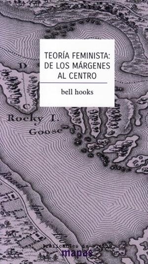 TEORÍA FEMINISTA : DE LOS MÁRGENES AL CENTRO | 9788412276213 | HOOKS, BELL