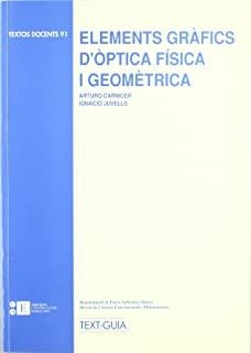 ELEMENTS GRÀFICS D'ÒPTICA FÍSICA I GEOMÈTRICA | 9788483380260 | CARNICER GONZÁLEZ, ARTURO / JUVELLS PRADES, IGNASI