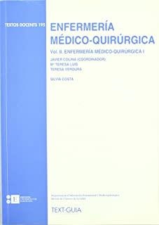 ENFERMERÍA MÉDICO-QUIRÚRGICA. VOL. II. ENFERMERÍA MÉDICO QUIRÚRGICA I | 9788483382004 | LUIS RODRIGO, M. TERESA / COLINA TORRALVA, FRANCISCO JAVIER / VERDURA ANGLADA, TERESA / COSTA ABÓS, 