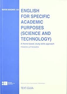 ENGLISH FOR SPECIFIC ACADEMIC PURPOSES [SCIENCE AND TECHNOLOGY] | 9788483380673 | LUTTIKHUIZEN BAKKER, FRANCES M.