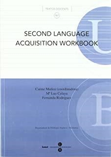 SECOND LANGUAGE ACQUISITION WORKBOOK | 9788447530571 | RODRÍGUEZ, FERNANDA / CELAYA VILLANUEVA, Mª LUZ / MUÑOZ LAHOZ, CARMEN
