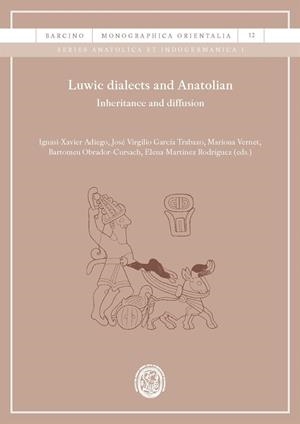 LUWIC DIALECTS AND ANATOLIAN: INHERITANCE AND DIFFUSION | 9788491683759 | VARIOS AUTORES