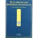 LATÍN EN LOS EPISODIOS NACIONALES, EL | 9788447514465 | MOLLFULLEDA BUESA, SANTIAGO