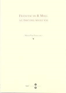 FRANCESC DE B. MOLL A L'INICI DEL SEGLE XXI | 9788447526154 | PEREA SABATER, M. PILAR