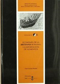 ECONOMÍA DE LA BRITANNIA ROMANA: LA IMPORTACIÓN DE ALIMENTOS | 9788447524488 | CARRERAS MONFORT, CÉSAR