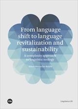 FROM LANGUAGE SHIFT TO LANGUAGE REVITALIZATION AND SUSTAINABILITY | 9788491683162 | BASTARDAS BOADA, ALBERT