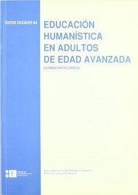 EDUCACIÓN HUMANÍSTICA EN ADULTOS DE EDAD AVANZADA | 9788489829220 | WIRTH GARCÍA, CARMEN