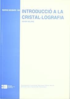 INTRODUCCIÓ A LA CRISTAL·LOGRAFIA | 9788483381243 | SOLANS HUGUET, FRANCESC XAVIER