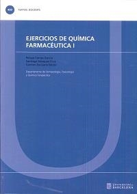 EJERCICIOS DE QUÍMICA FARMACÉUTICA I | 9788447542499 | CAMPS GARCÍA, PELAYO / VÁZQUEZ CRUZ, SANTIAGO / ESCOLANO MIRÓN, CARMEN
