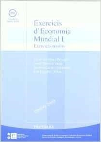 EXERCICIS D'ECONOMIA MUNDIAL. 2 VOLÚMENES | 9788483384428 | ESPUÑA I VIÑAS, EVA / CAIRÓ I CÉSPEDES, GEMMA / MAESTRO YARZA, IRENE / MARTÍNEZ PEINADO, JAVIER