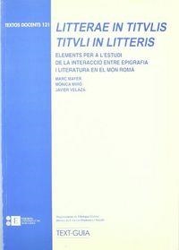 LITTERAE IN TITULIS, TITULI IN LITTTERIS | 9788483380093 | MIRÓ VINAIXA, MÒNICA / VELAZA FRÍAS, JAVIER / MAYER OLIVÉ, MARC