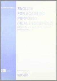ENGLISH FOR ACADEMIC PURPOSES [HEALTH SCIENCES]: A THEME-BASED, STUDY SKILLS APPROACH | 9788489829268 | LUTTIKHUIZEN BAKKER, FRANCES M.