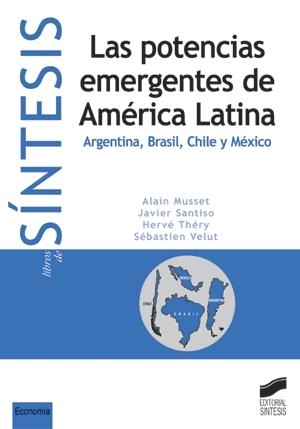 POTENCIAS EMERGENTES DE AMÉRICA LATINA, LAS | 9788477388609 | MUSSET, ALAIN