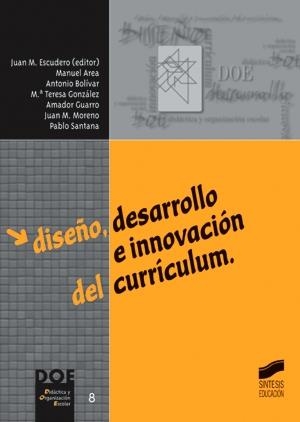 DISEÑO, DESARROLLO E INNOVACIONES DEL CURRÍCULO | 9788477387107 | ESCUDERO, JUAN