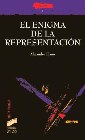 ENIGMA DE LA REPRESENTACIÓN, EL | 9788477386315 | LLANO, ALEJANDRO