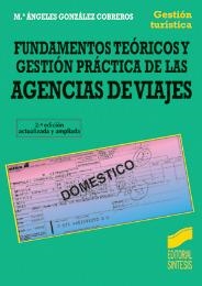 FUNDAMENTOS TEÓRICOS Y GESTIÓN PRÁCTICA DE LAS AGENCIAS DE VIAJES | 9788477384946 | GONZÁLEZ COBREROS, MARÍA ÁNGELES